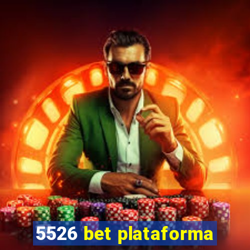 5526 bet plataforma